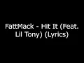 FattMack - Hit It Feat Lil Tony