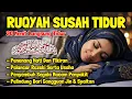 Lagu SUSAH TIDUR? Coba Dengarkan Surah Pengantar Tidur dengan Tenang Menghilangkan Stres Resah Insomnia