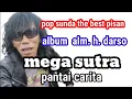 MEGA SUTRA PNTAI CARITA || ALBUM POP SUNDA ALM H. DARSO@ShabrinaVlog