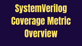 Coverage Metric - Code Coverage vs Functional Coverage Explained GrowDV full course