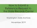 How to Submit a Reference Request to the State Records Center