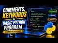 Comments Keywords Basic Python Programs Beginner to Advanced Class 3