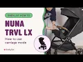 How to Set Up the Nuna TRVL LX for Newborns Full Recline Mode