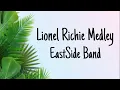 Lagu Lionel Richie Medley - EastSide Band (lyrics)