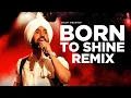 Download Lagu Diljit Dosanjh - Born To Shine (Remix) DJ Dackton