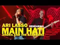 Download Lagu Ari Lasso - Main Hati | Andra and The Backbone (Rehearsal)