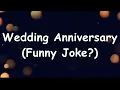 Wedding Anniversary Funny Joke