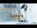 Download Lagu Thomas Arya - Syahara (Official Lirik Video)