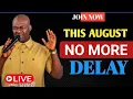 This August No More Delay Your Breakthrough Starts Now - Apostle Joshua Selman