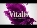 VITALIS Launching 2 New international Fragrance