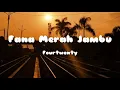 Download Lagu Fourtwnty - Fana Merah Jambu (lyrics) (Lirik)