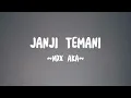 Download Lagu [LIRIK LAGU] JANJI TEMANI - NDX AKA (OFFICIAL MUSIC VIDIO)