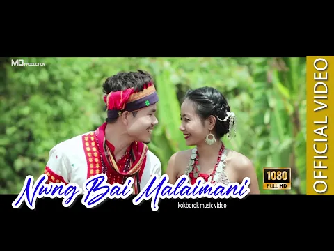 Download MP3 Nwng bai malaimani  ||  official kokborok music video 2019