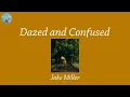 Download Lagu Dazed and Confused - Jake Miller (Lyric Video)