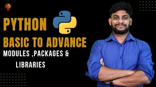 Modules Packages Libraries Python Beginner to Advanced Python Tutorial
