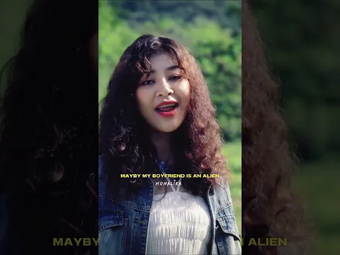 Maybe MyBoyfriend Is An Alien (เอเลี่ยนบอย) - MONALIKA