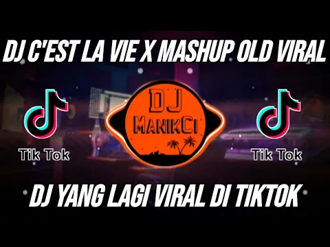 DJ CET LA VIE x MASHUP OLD REMIX TIKTOK VIRAL FULL BASS TERBARU 2022