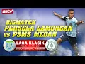Download Lagu PERSELA Lamongan VS PSMS Medan - ISL 2008/09 | Laga Klasik