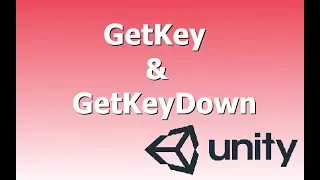 Quick Tutorials - GetKey GetKeyDown in Unity