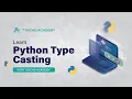 Python Type Casting Made Easy Learn How to Convert Data Types