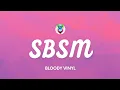 BLOODY VINYL - SBSM (Testo/Lyrics)