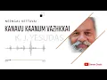 Lagu Kanavu Kaanum Vazhkkai | KJ Jesudas Song | Neengal Kettavai |
