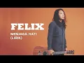 Felix Irwan | Menjaga Hati - lirik