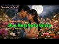 Lagu Dua Hati Satu Cinta – (Genta buana) Cover Dangdut | Senada Official