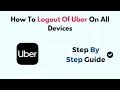 How To Logout Of Uber On All Devices