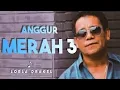 Download Lagu LOELA DRAKEL - ANGGUR MERAH III LIRIK #hits2024