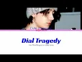 Download Lagu HEESEUNG (희승) 'Dial Tragedy' (Han/Rom/Eng color coded lyrics)