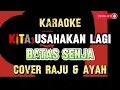 Download Lagu BATAS SENJA - KITA USAHAKAN LAGI | KARAOKE | COVER RAJU \u0026 AYAH