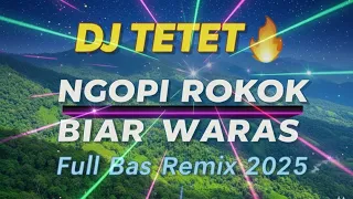 ngopi rokok biar waras breakbeat dangdut remix viral 2025 dj tetet
