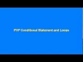 PHP Conditional Statement and Loops
