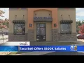 Taco Bell To Offer 100K Salaries At Selected Locations