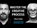 Master the Creative Process Twyla Tharp