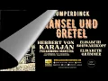 Humperdinck: Hänsel und Gretel (Century's recording: Herbert Von Karajan, E.Schwarzkopf, E.Grümmer)