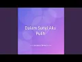 Download Lagu Dalam Sunyi Aku Pulih