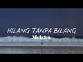 Download Lagu Meiska - Hilang Tanpa Bilang (Lirik lagu)