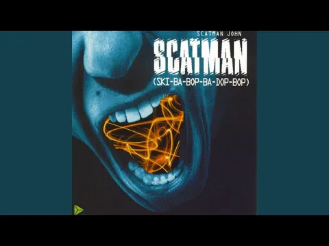 Download MP3 Scatman (Ski-Ba-Bop-Ba-Dop-Bop)