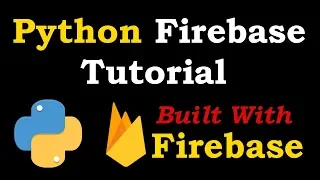 Python Firebase Course For Beginners Storage Authentication Real Time Database