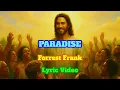 PARADISE - LYRIC VIDEO - FORREST FRANK