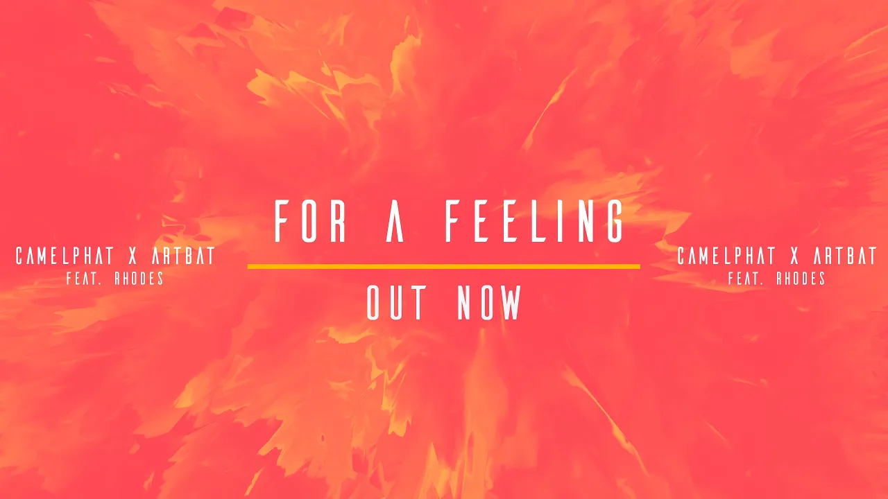 CamelPhat x ARTBAT feat. Rhodes - For A Feeling (Sony / RCA Records)