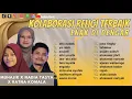Download Lagu KOLABORASI RELIGI TERBAIK ll MUHAJIR LAMKARUNA X NADIA TASYA X RATNA KOMALA ll ENAK DI DENGAR