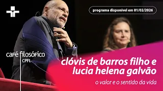 THE VALUE AND MEANING OF LIFE, WITH CLÓVIS DE BARROS FILHO AND HELENA GALVÃO (01/02/26)