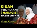 Lagu PERJALANAN \u0026 KEISTIMEWAAN HABIB LUTHFI | ABUYA UCI TURTUSI