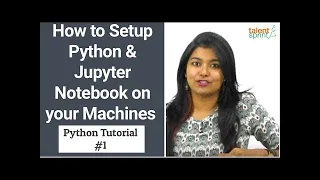 How to Setup Python and Jupyter Python Tutorial TalentSprint