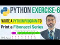 Python Exercise - 6 Print Fibonacci Series in Python Python Fibonacci practice in