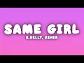 Lagu R.Kelly - Same Girl (Lyrics) ft. Usher