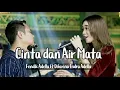 Download Lagu Cinta dan air mata ( lirik video) - Fendik Adella dan Difarina indra Adella || Duet Terbaru